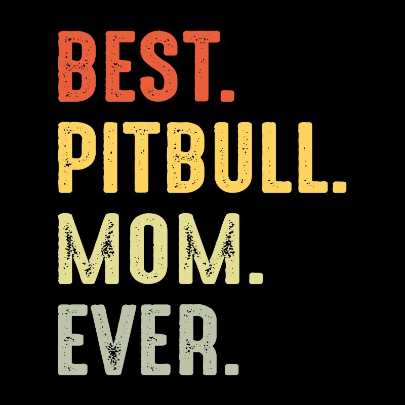 Meilleure maman pitbull de tous les temps