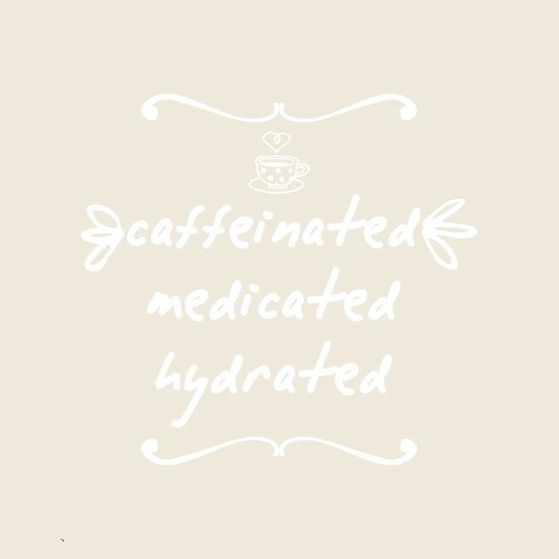 Caffeinated Medicated Hydrated