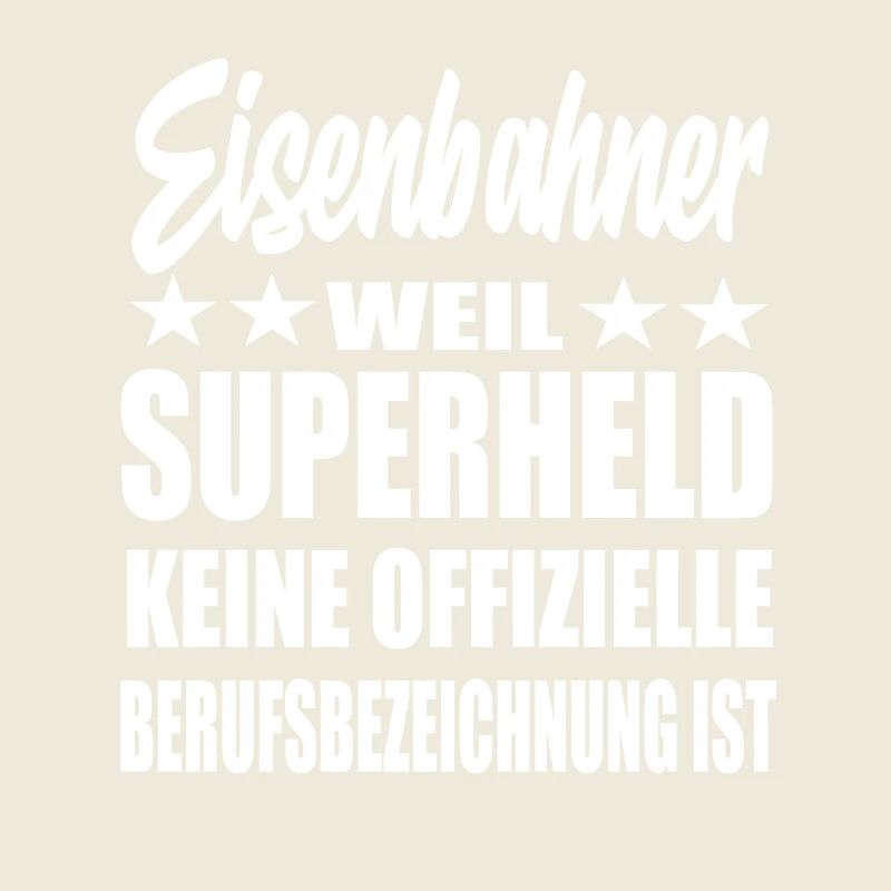 Eisenbahner Superheld Spruch