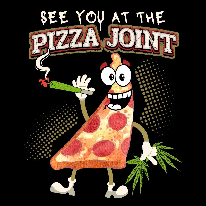 Lustiger Pizza Spruch mit Cannabis Joint, Pun