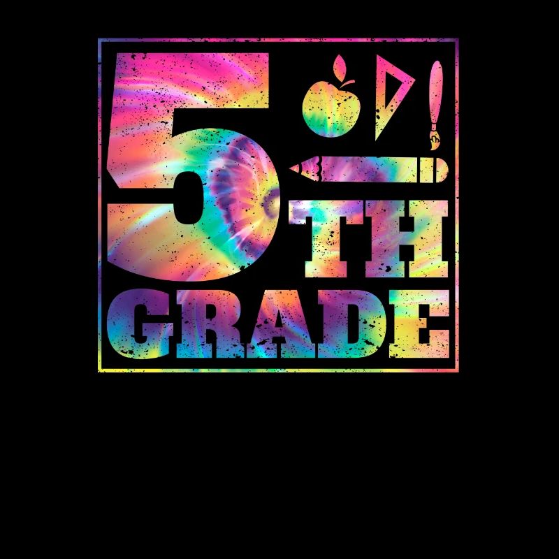 Tie Dye 5th Grade Here I Come Teacher Fifth to the