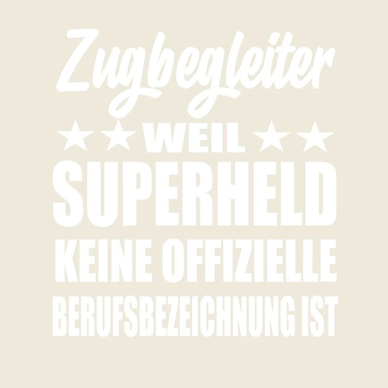Zugbegleiter Superheld Spruch