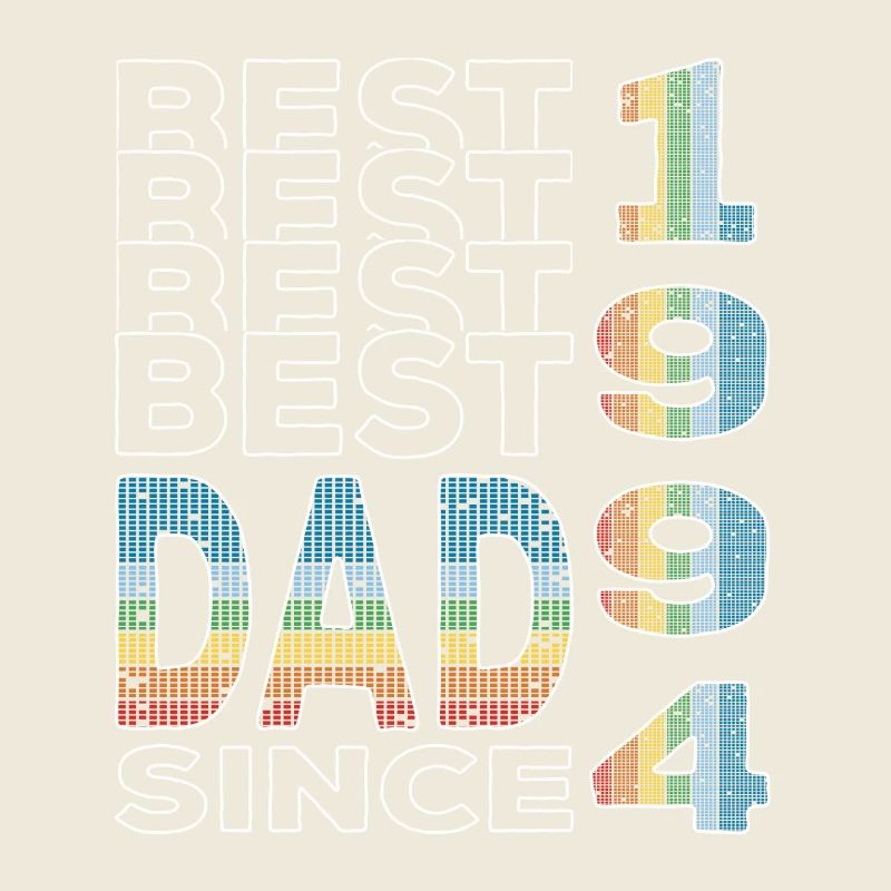 Best dad in the world since 1994 Father's Day