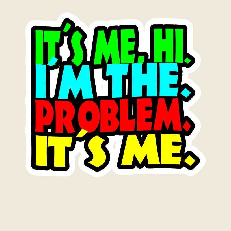 It s me hi i m the problem ty s me