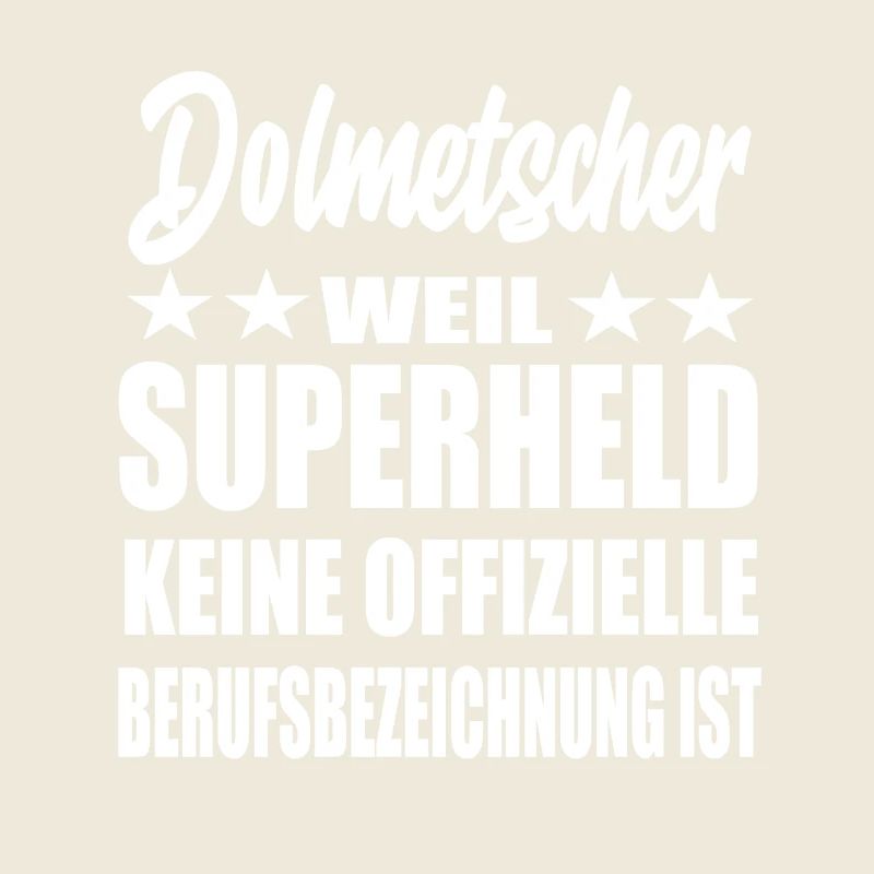 Dolmetscher Superheld Spruch