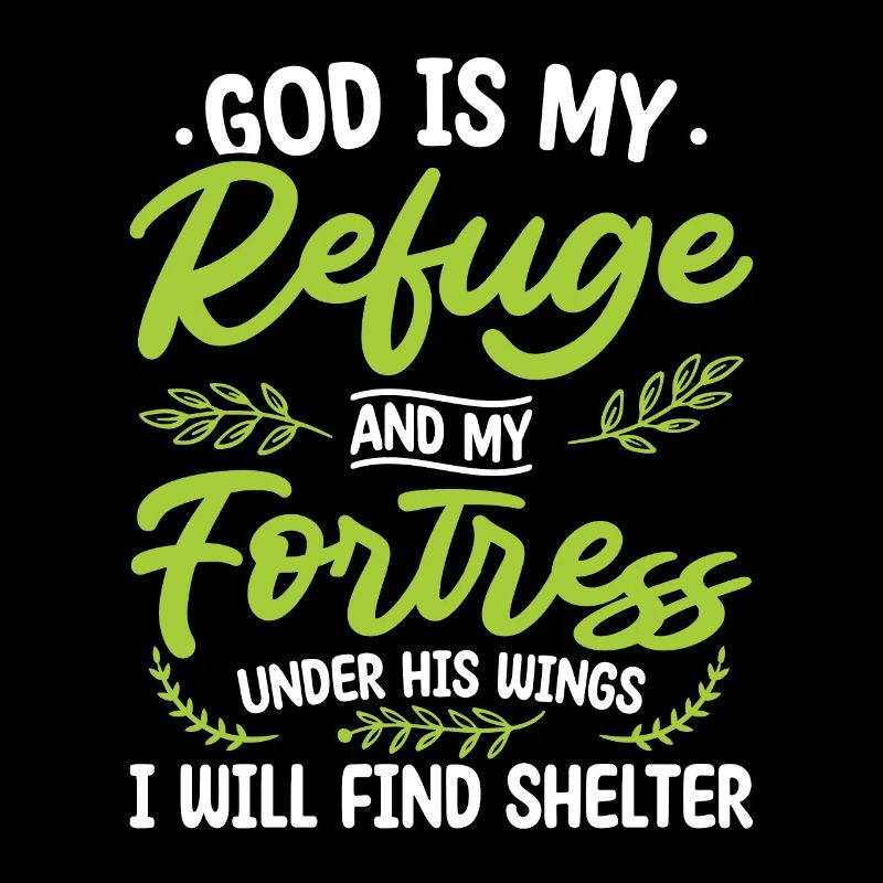 Dieu est mon refuge et ma forteresse