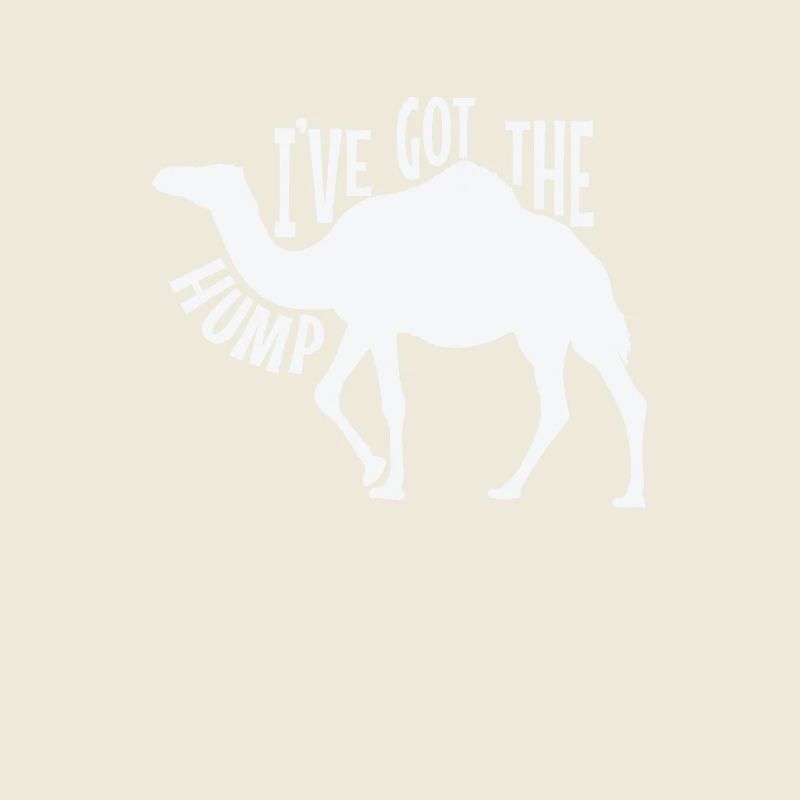 I've got the Hump Kamel Dromedar
