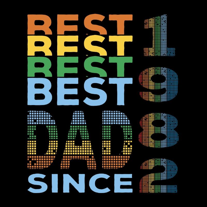 Best dad in the world since 1982 Father's Day