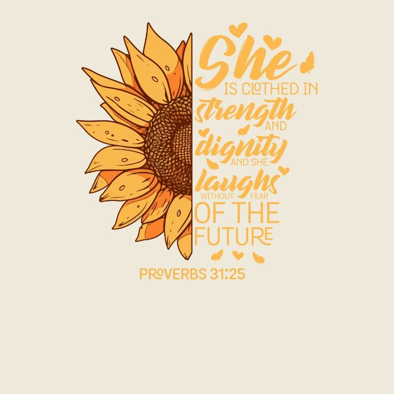 Christian Bible Verse Sunflower Lover Proverbs