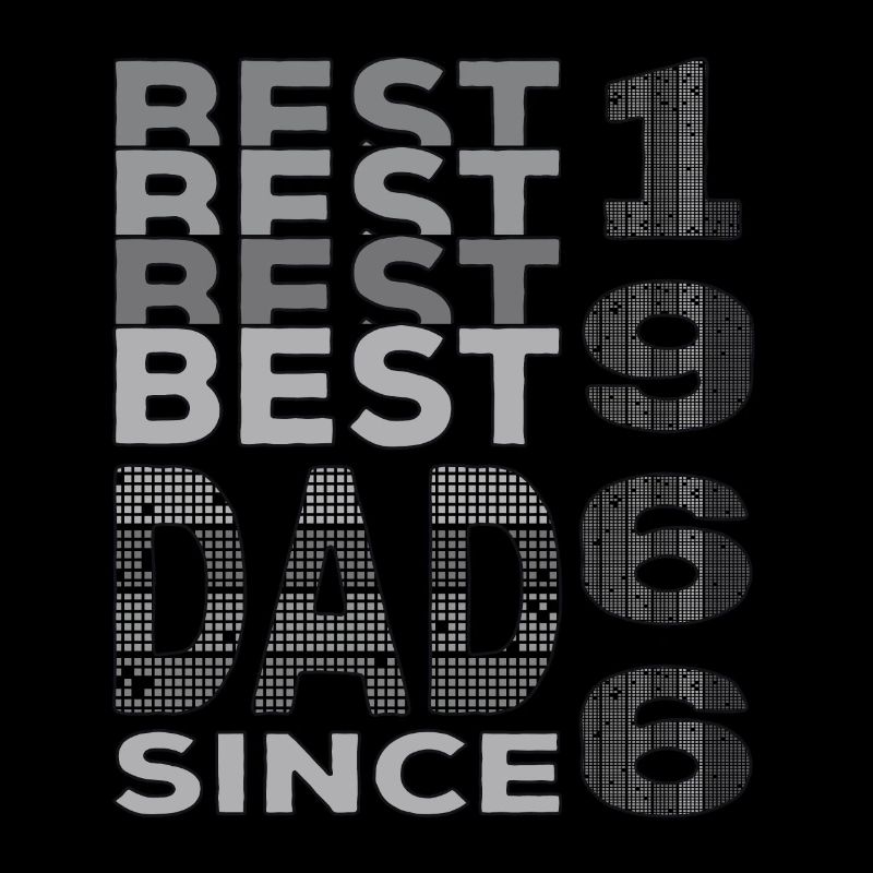 Best dad in the world since 1966 Father's Day