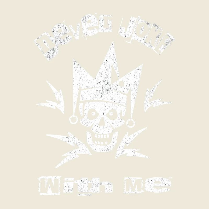 Skull Never Joke with me Spruch Sarkasmus