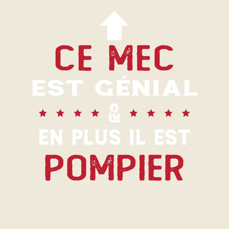 Ce mec est génial cadeau pompier humour