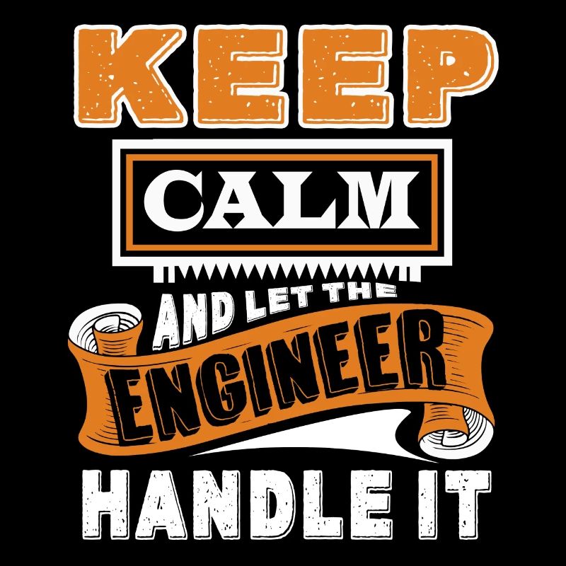 Engineer Let Engineer Handle It