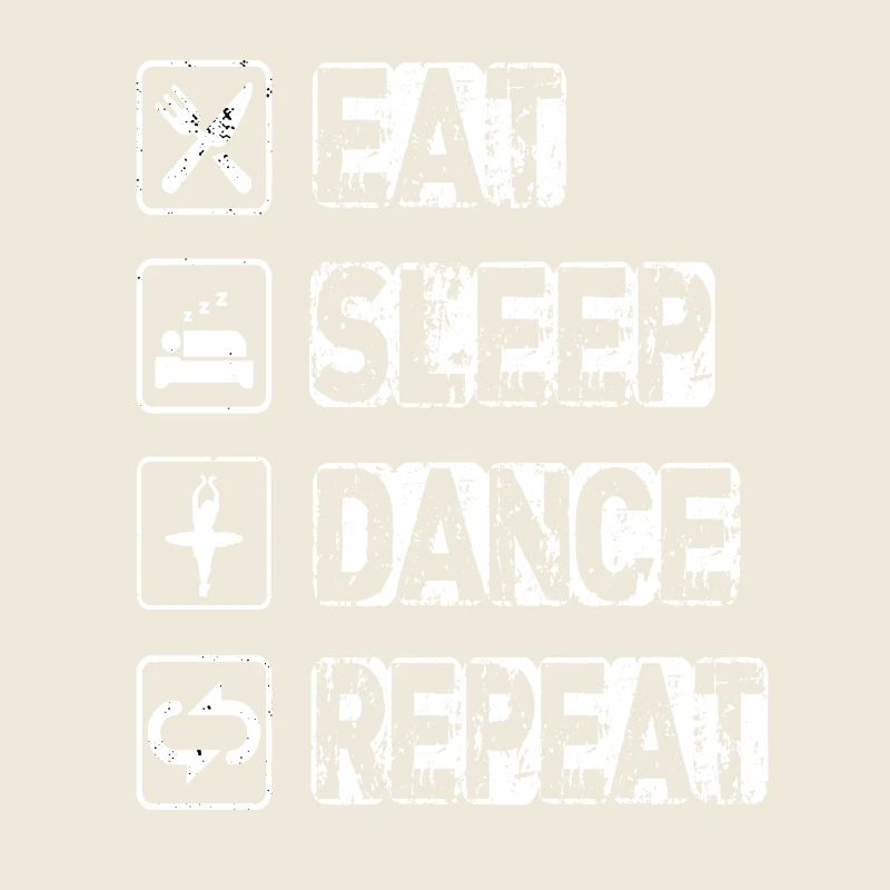 Eat Sleep Dance Repeat