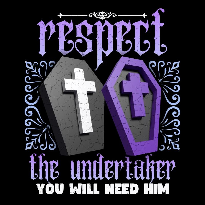 Drôle de Undertaker Dicton, Undertaker Saying