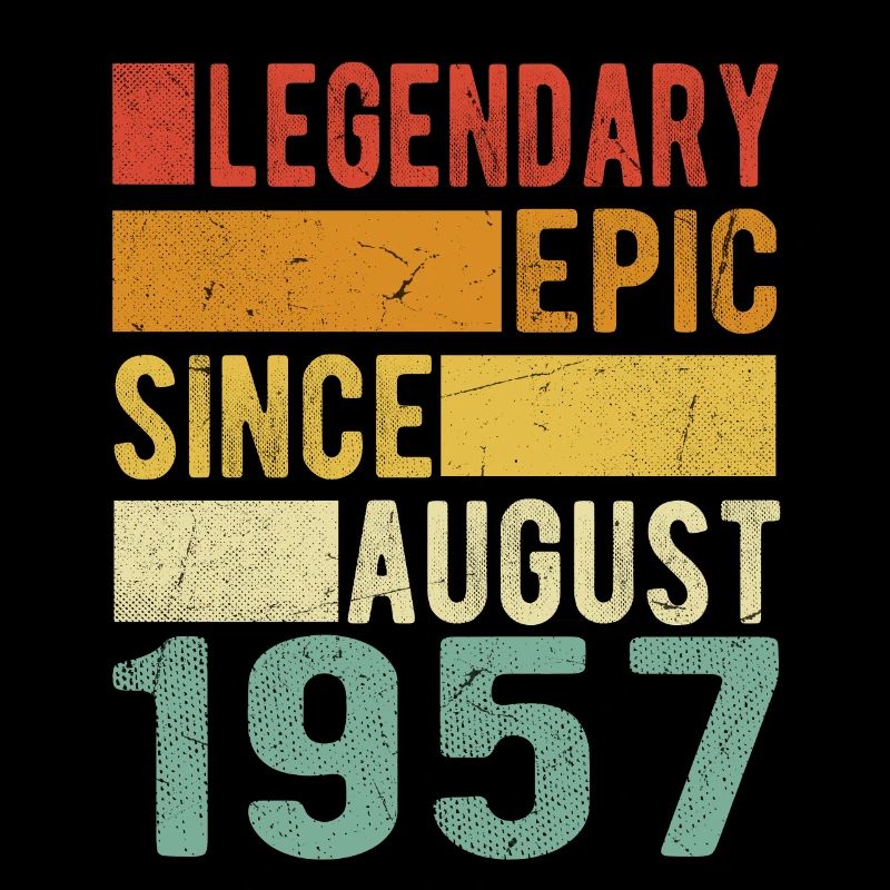 Geburtstag August 1957 Legendär Episch