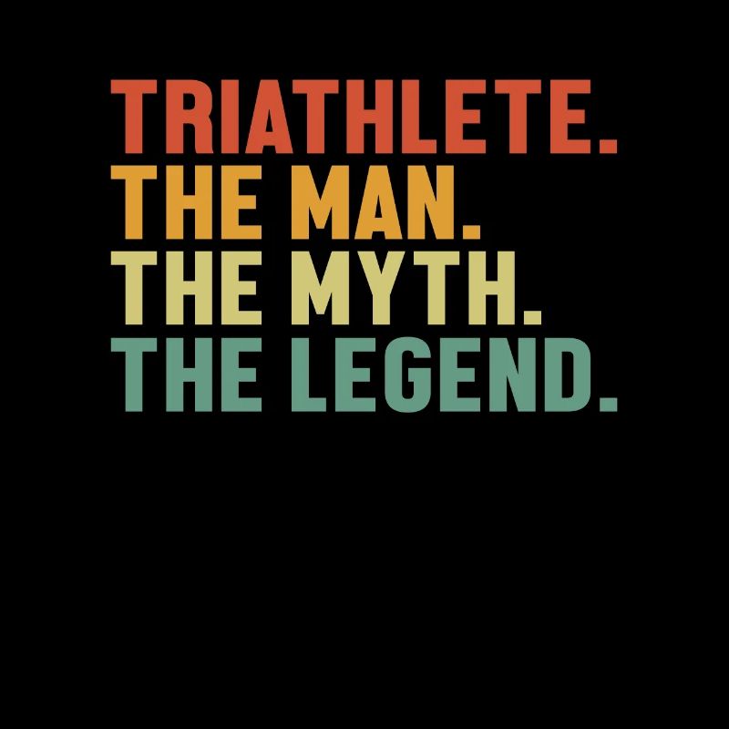 Triathlete Man Myth Legend Training Triathlonrad