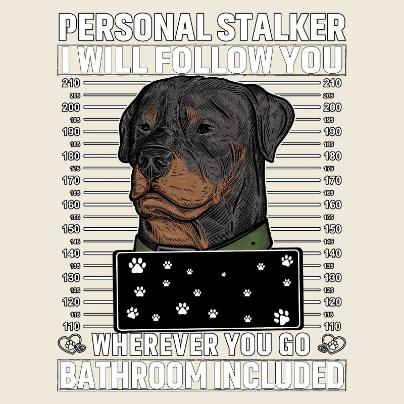 Rottweiler Stalker Lustiger Spruch