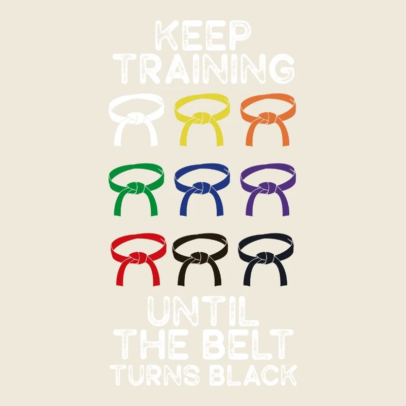 Keep Training Until Belt Turns Black Martial Arts