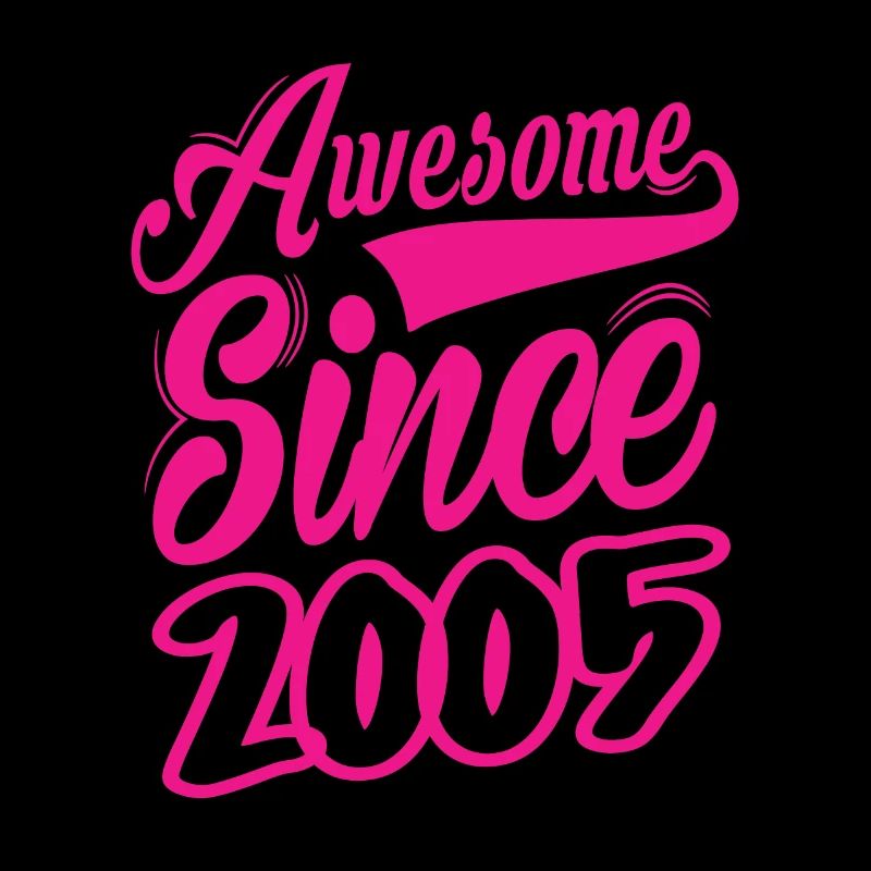 Awesome Since 2005