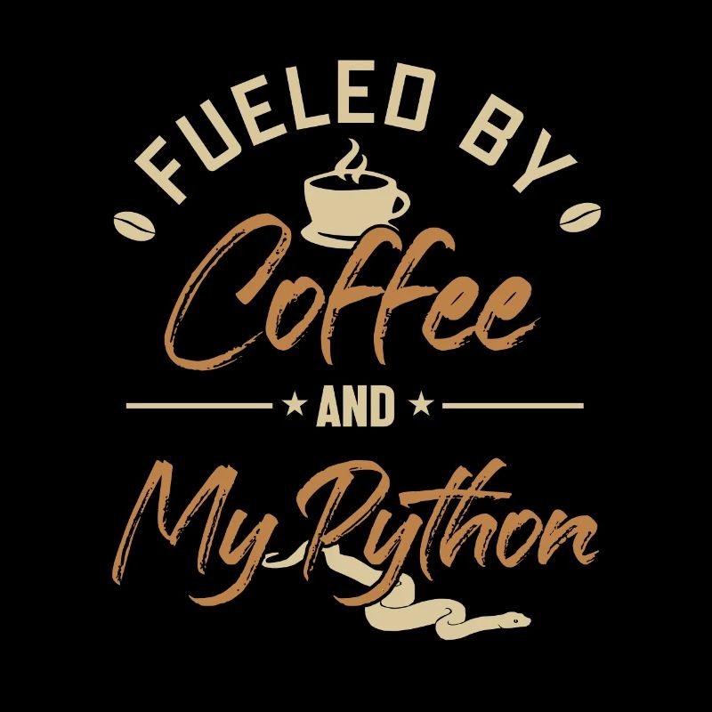 Fueled by Coffee and my Python Python Banana Ball