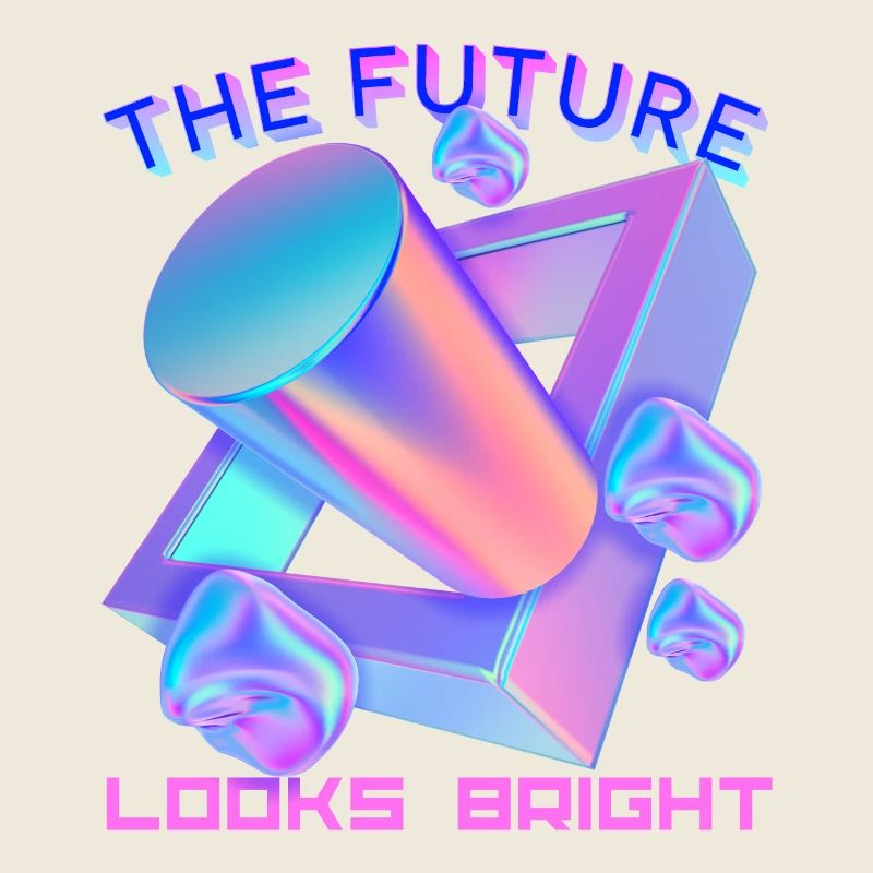 Futuristic shape, future design, funny saying