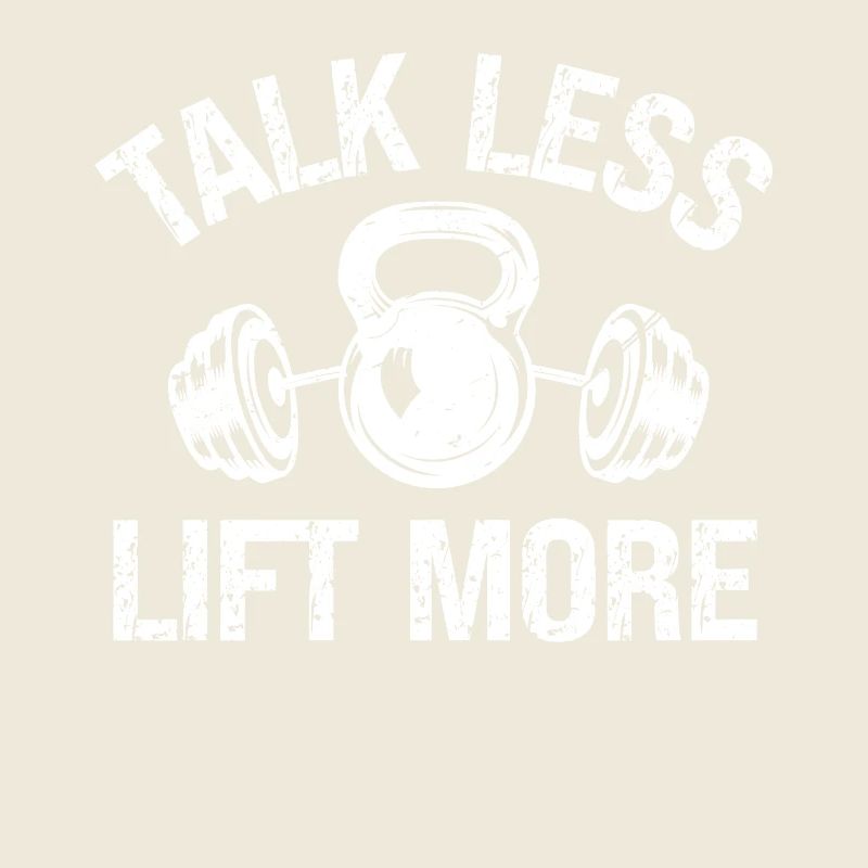 Less talking, more lifting -