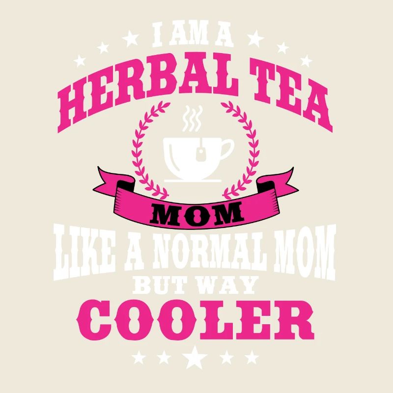 Funny Herbal Tea Mom Design Women