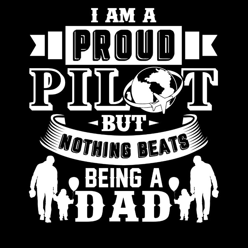 Pilot Proud Being Pilot Dad