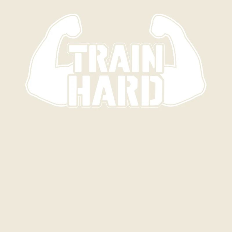Train hard -