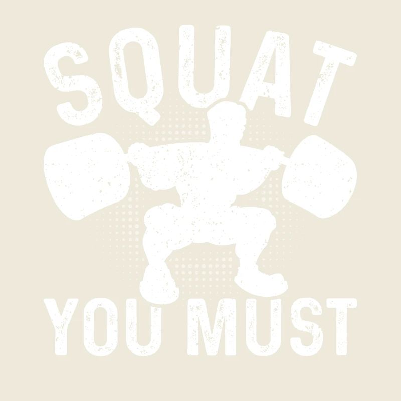 Squat You Must -