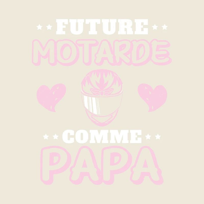 Future Motarde Comme Papa