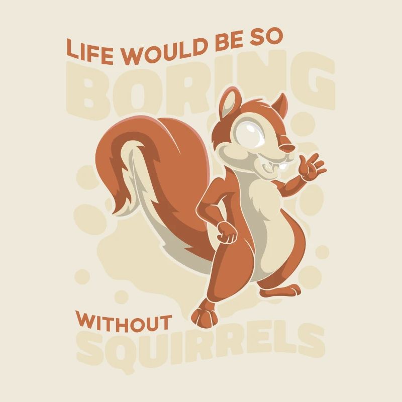 Life Would Be Boring Without Fuchshörnchen