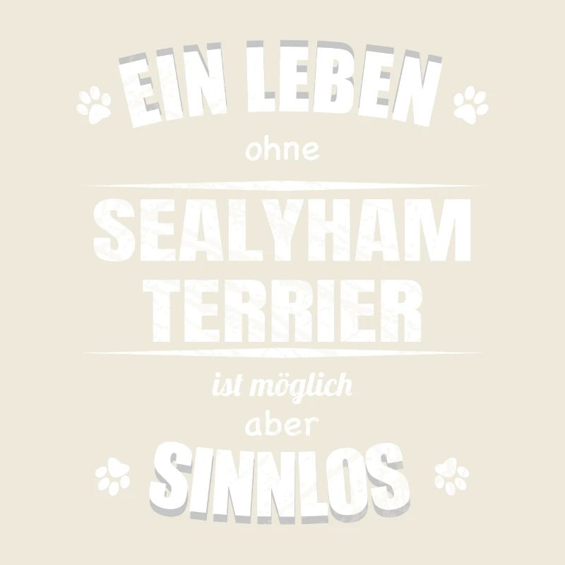 Ein Leben ohne Hund ist Sinnlos - Sealyham Terrier