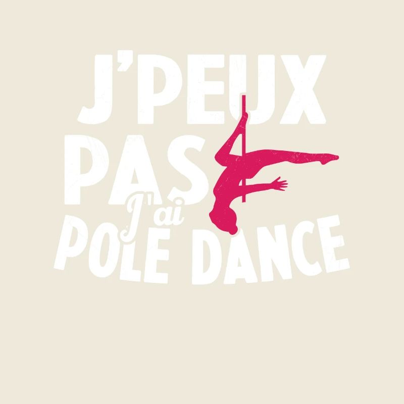 Je Peux Pas J'ai Pole Dance
