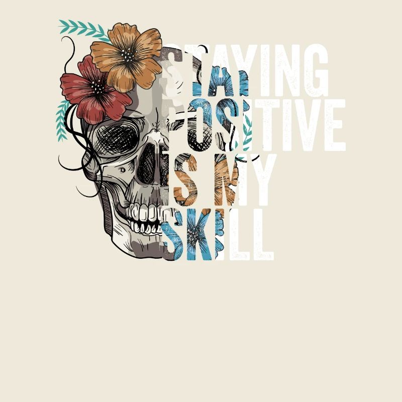 Staying Positive Is My Skill