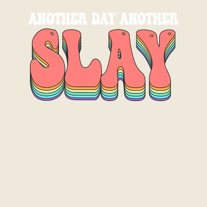 Ein anderer Tag, ein weiterer Slay, motivierend