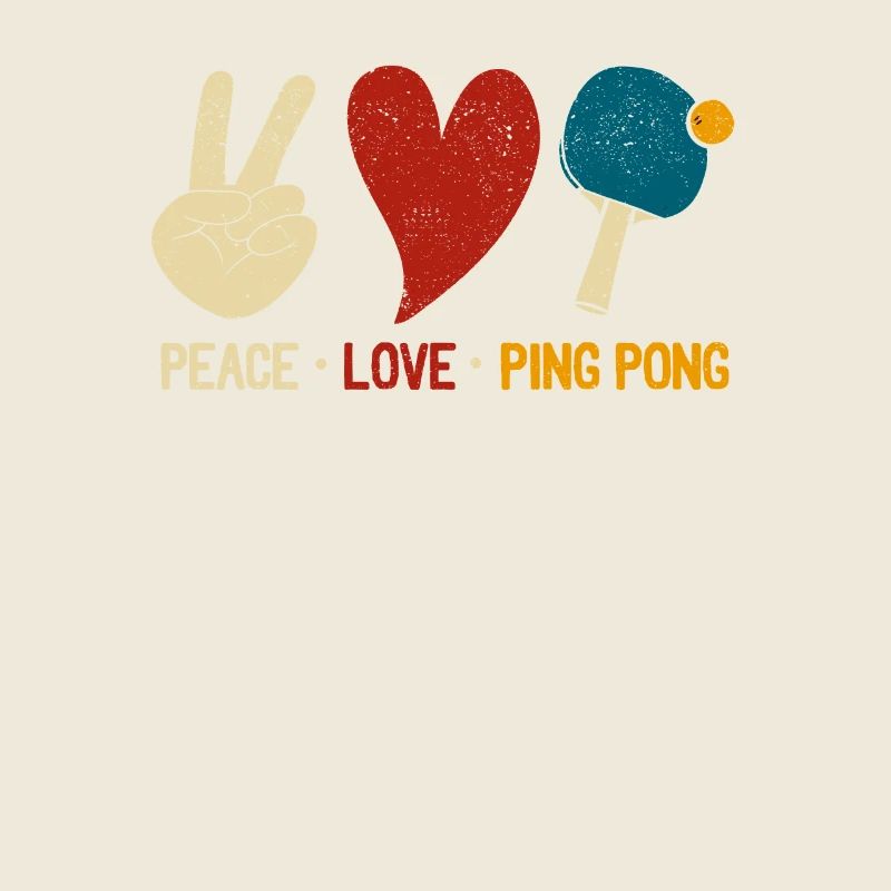 Peace Love Ping Pong Funny Table Tennis Lovers