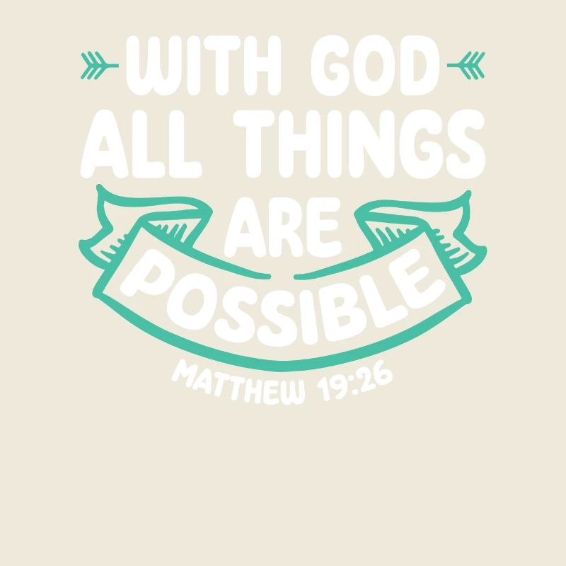 With God, all things are possible Bible verse Jesus