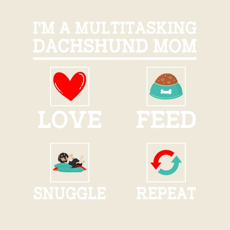 Ich bin ein Multitasking-Dackel Mama Hundeliebhaber Hund Besitzen