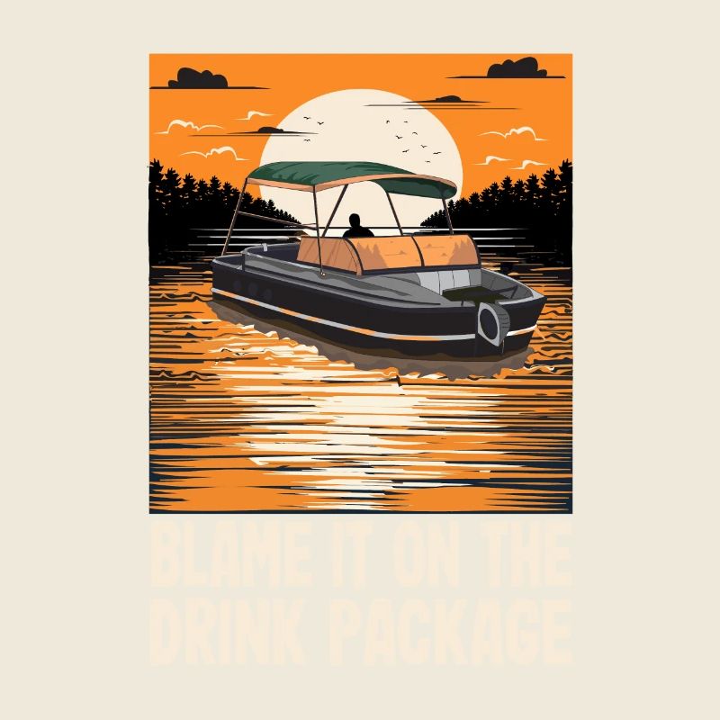 Blame It On The Drink Package Funny Motorboating