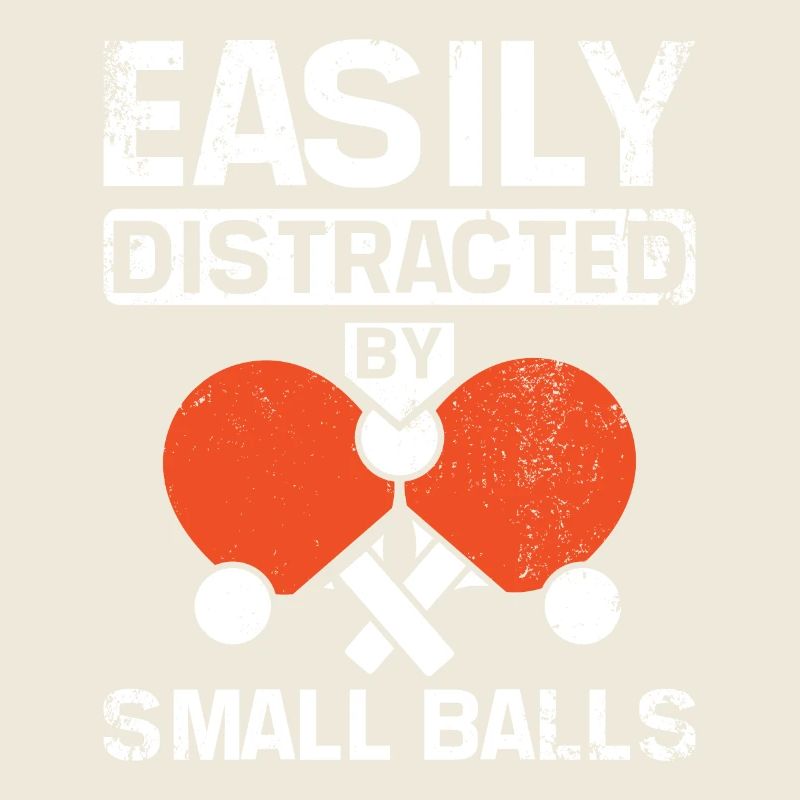Easily distracted by small balls ping pong