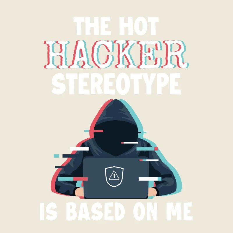 Hacker Stereotype is Based On Me Phishing Sniffer
