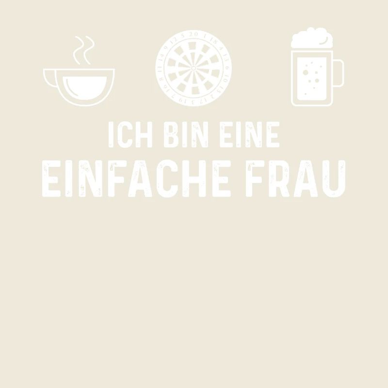 Ich Bin Eine Einefache Frau - Dartscheibe -