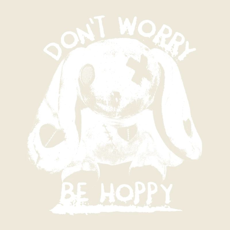 Dont Worry Be Hoppy Monster Bunny Rabbit Saying