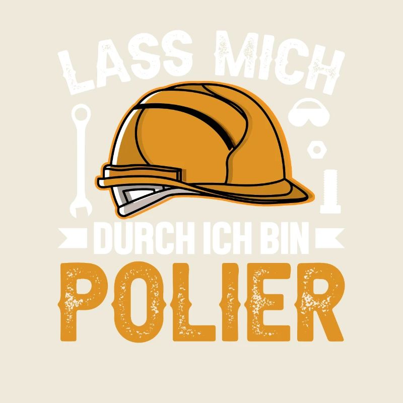 Lass mich durch ich bin Polier