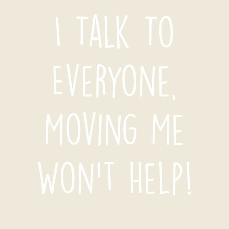 Ich rede mit jedem, der mich bewegt, wird nicht helfen