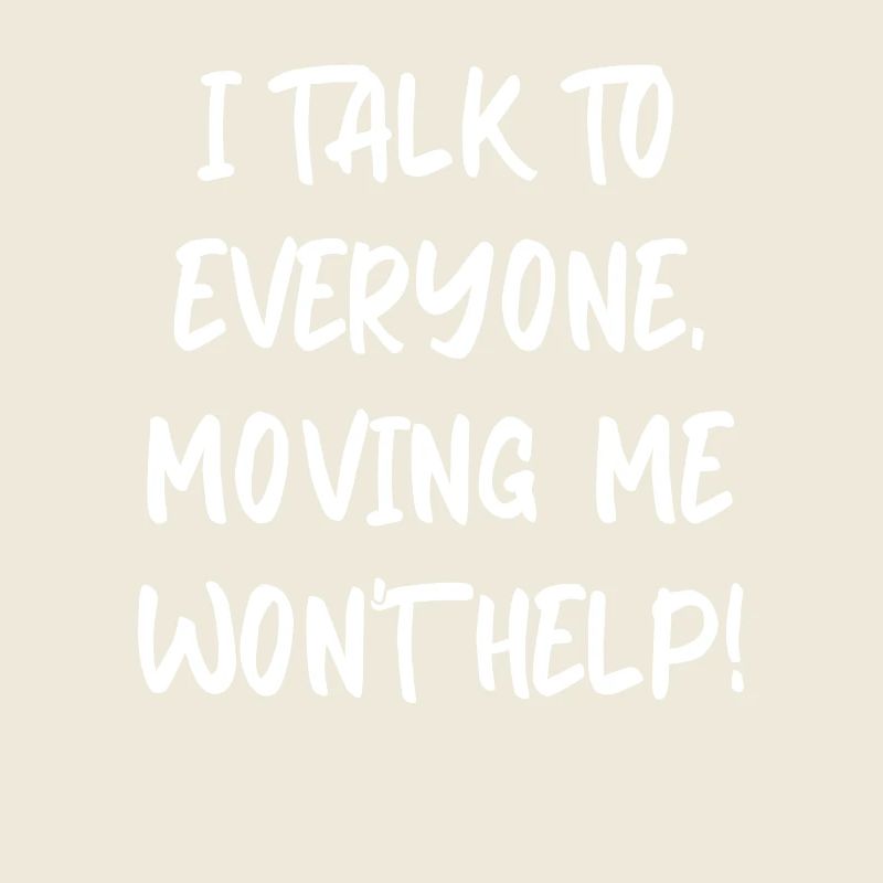Ich rede mit jedem, der mich bewegt, wird nicht helfen