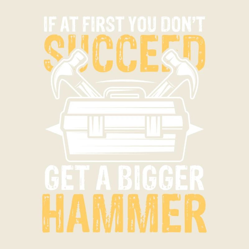 Get a bigger hammer
