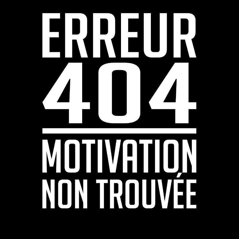 Error 404 Motivation not found humor gift